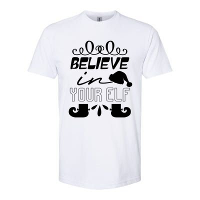 Believe In Your Elf Funny Christmas Gift Softstyle CVC T-Shirt