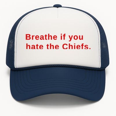 Breathe If You Hate The Chief S Trucker Hat