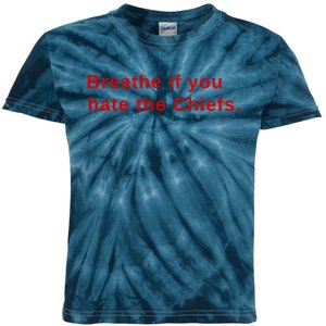 Breathe If You Hate The Chief S Kids Tie-Dye T-Shirt