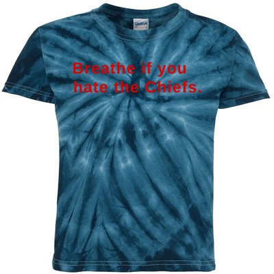 Breathe If You Hate The Chief S Kids Tie-Dye T-Shirt