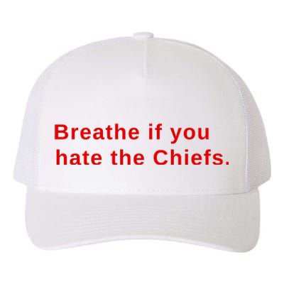 Breathe If You Hate The Chief S Yupoong Adult 5-Panel Trucker Hat