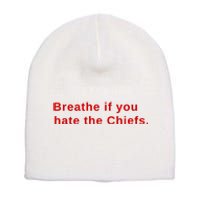 Breathe If You Hate The Chief S Short Acrylic Beanie