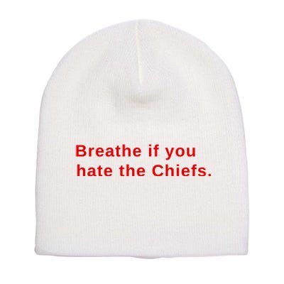 Breathe If You Hate The Chief S Short Acrylic Beanie