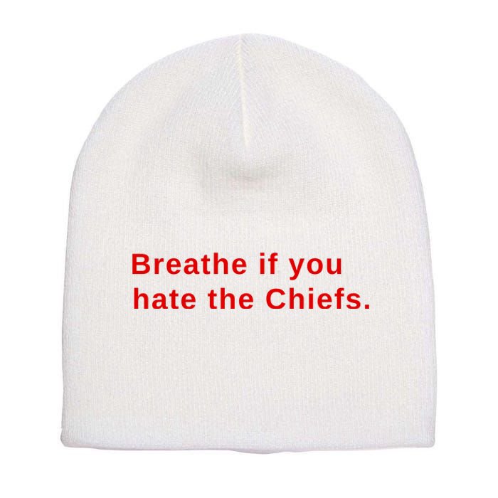 Breathe If You Hate The Chief S Short Acrylic Beanie