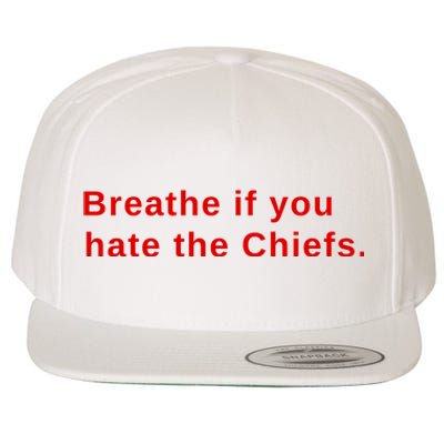 Breathe If You Hate The Chief S Wool Snapback Cap