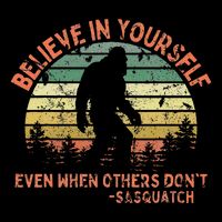 Believe In Yourself Sasquatch Funny Motivational Bigfoot 16 in Basic Backpack