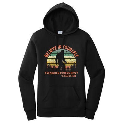 Believe In Yourself Sasquatch Funny Motivational Bigfoot Women's Pullover Hoodie