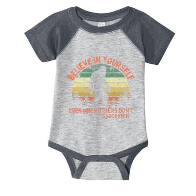 Believe In Yourself Sasquatch Funny Motivational Bigfoot Infant Baby Jersey Bodysuit