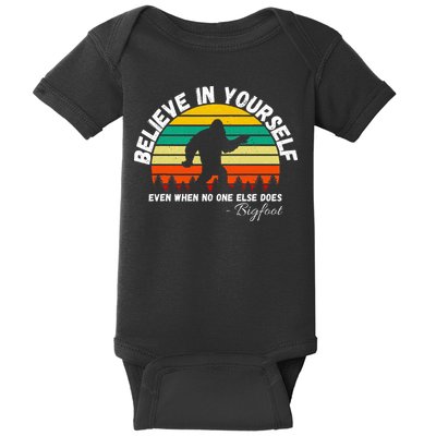 Believe In Yourself Even When No One Else Does Funny Bigfoot Baby Bodysuit