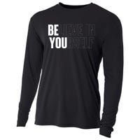 Believe In Yourself Motivational Quote Inspiration Positive Cooling Performance Long Sleeve Crew