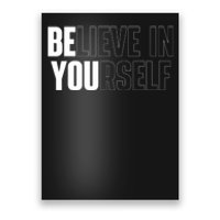 Believe In Yourself Motivational Quote Inspiration Positive Poster