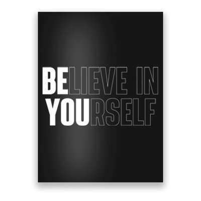 Believe In Yourself Motivational Quote Inspiration Positive Poster