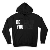 Believe In Yourself Motivational Quote Inspiration Positive Tall Hoodie