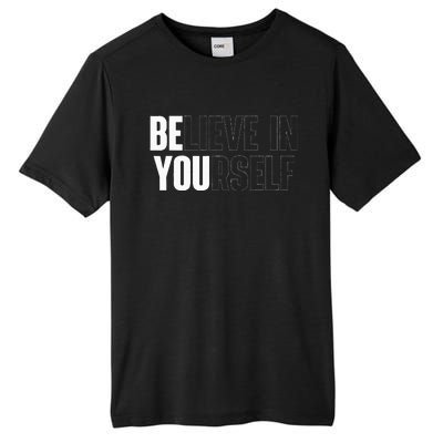 Believe In Yourself Motivational Quote Inspiration Positive Tall Fusion ChromaSoft Performance T-Shirt