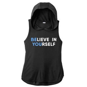 Believe In Yourself Motivation Gift Ladies PosiCharge Tri-Blend Wicking Draft Hoodie Tank