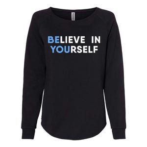 Believe In Yourself Motivation Gift Womens California Wash Sweatshirt