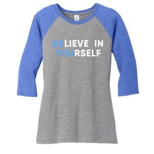 Believe In Yourself Motivation Gift Women's Tri-Blend 3/4-Sleeve Raglan Shirt