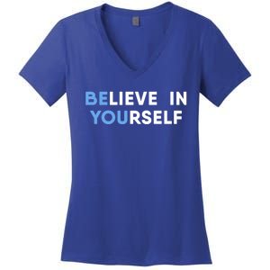 Believe In Yourself Motivation Gift Women's V-Neck T-Shirt