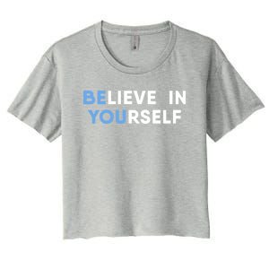 Believe In Yourself Motivation Gift Women's Crop Top Tee