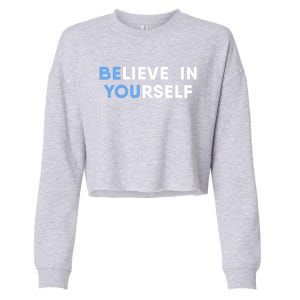 Believe In Yourself Motivation Gift Cropped Pullover Crew