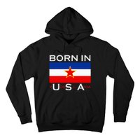 Born In Yugoslavia Funny Yugoslavia Balkans Hoodie