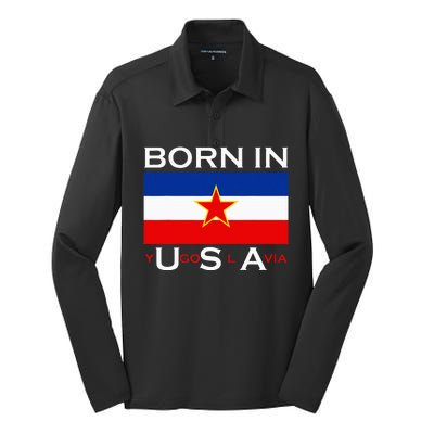 Born In Yugoslavia Funny Yugoslavia Balkans Silk Touch Performance Long Sleeve Polo