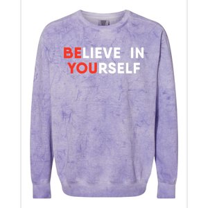 Believe In Yourself Motivation Great Gift Colorblast Crewneck Sweatshirt