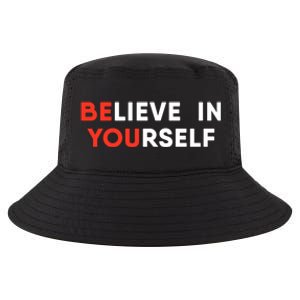 Believe In Yourself Motivation Great Gift Cool Comfort Performance Bucket Hat