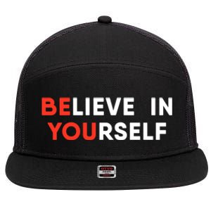 Believe In Yourself Motivation Great Gift 7 Panel Mesh Trucker Snapback Hat