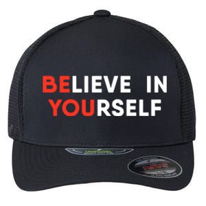 Believe In Yourself Motivation Great Gift Flexfit Unipanel Trucker Cap