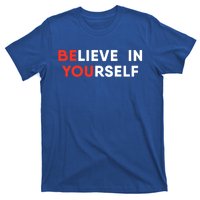 Believe In Yourself Motivation Great Gift T-Shirt