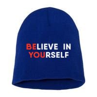 Believe In Yourself Motivation Great Gift Short Acrylic Beanie