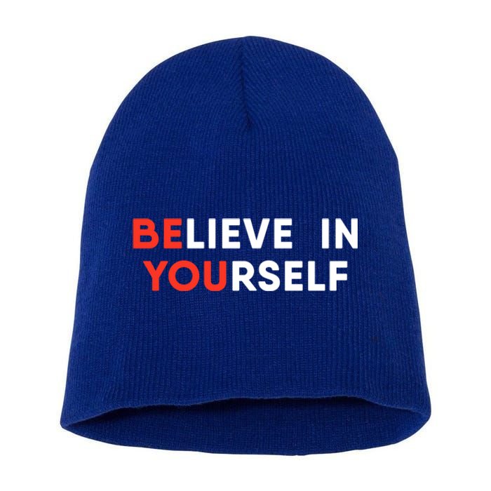 Believe In Yourself Motivation Great Gift Short Acrylic Beanie