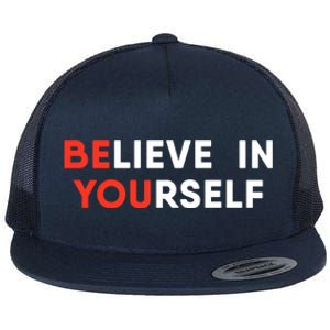 Believe In Yourself Motivation Great Gift Flat Bill Trucker Hat