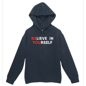 Believe In Yourself Motivation Great Gift Urban Pullover Hoodie