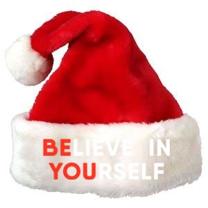 Believe In Yourself Motivation Great Gift Premium Christmas Santa Hat