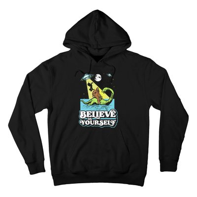 Believe In Yourself Funny Bigfoot Nessie Ufo Alien Unicorns Hoodie