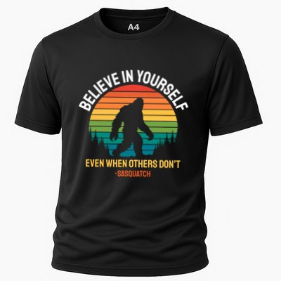 Believe In Yourself Even When Others DonT Funny Sasquatch Motivational Cooling Performance Crew T-Shirt