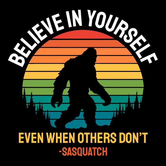 Believe In Yourself Even When Others DonT Funny Sasquatch Motivational Drawstring Bag