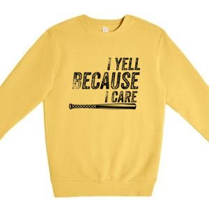 Baseball I Yell Because I Care Funny Premium Crewneck Sweatshirt