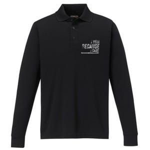 Baseball I Yell Because I Care Funny Performance Long Sleeve Polo