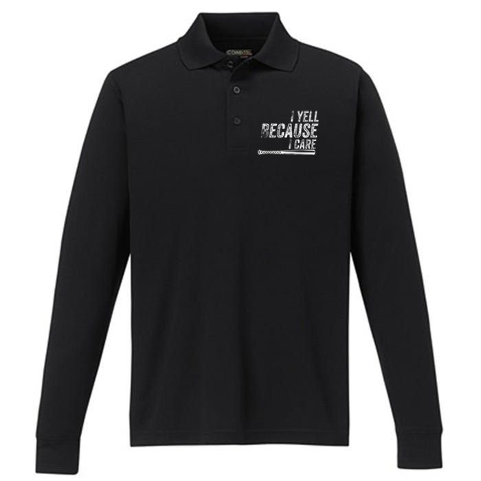 Baseball I Yell Because I Care Funny Performance Long Sleeve Polo