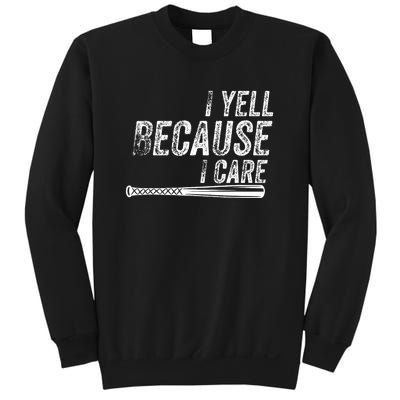 Baseball I Yell Because I Care Funny Sweatshirt