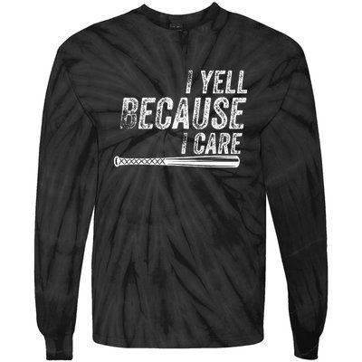 Baseball I Yell Because I Care Funny Tie-Dye Long Sleeve Shirt