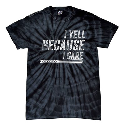 Baseball I Yell Because I Care Funny Tie-Dye T-Shirt