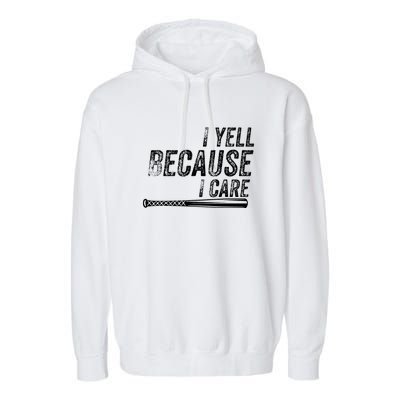 Baseball I Yell Because I Care Funny Garment-Dyed Fleece Hoodie