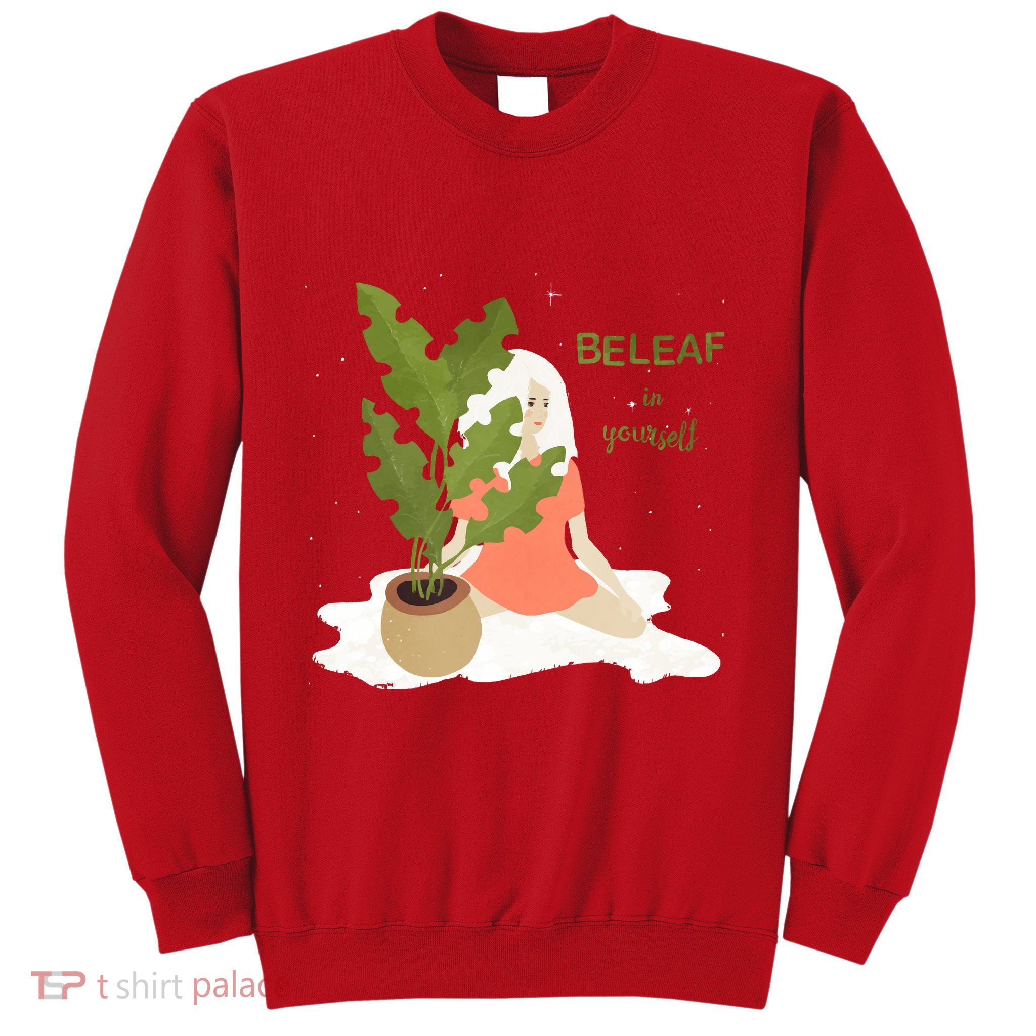 Beleaf In Yourself Sweatshirt