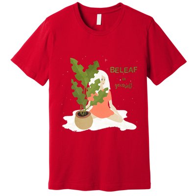 Beleaf In Yourself Premium T-Shirt