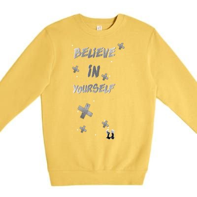 Believe In Yourself Premium Crewneck Sweatshirt