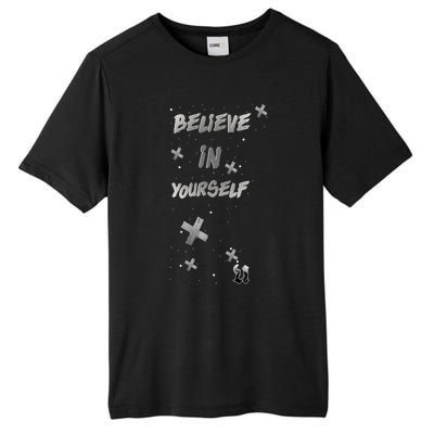 Believe In Yourself Tall Fusion ChromaSoft Performance T-Shirt